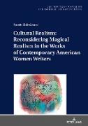 Cultural Realism: Reconsidering Magical Realism in the Works of Contemporary American Women Writers