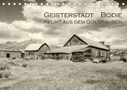 Geisterstadt Bodie - Relikt aus dem Goldrausch (schwarz-weiß) (Tischkalender 2023 DIN A5 quer)