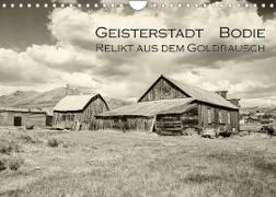 Geisterstadt Bodie - Relikt aus dem Goldrausch (schwarz-weiß) (Wandkalender 2023 DIN A4 quer)