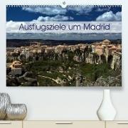 Ausflugziele um Madrid (Premium, hochwertiger DIN A2 Wandkalender 2023, Kunstdruck in Hochglanz)