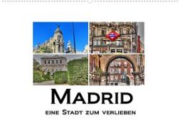 Madrid eine Stadt zum Verlieben (Wandkalender 2023 DIN A2 quer)
