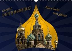 St. Petersburg - Alles Gold was glänzt (Wandkalender 2023 DIN A3 quer)