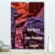 Das Beste vom Antelope Canyon (Premium, hochwertiger DIN A2 Wandkalender 2023, Kunstdruck in Hochglanz)