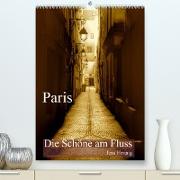 Paris - Die Schöne am Fluss (Premium, hochwertiger DIN A2 Wandkalender 2023, Kunstdruck in Hochglanz)