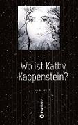 Wo ist Kathy Kappenstein?