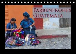 Farbenfrohes Guatemala (Tischkalender 2023 DIN A5 quer)