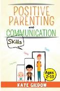 Positive Parenting and Communication Skills (Kids 2-13)