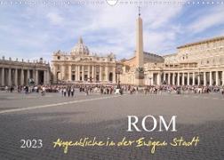 Rom, Augenblicke in der Ewigen StadtCH-Version (Wandkalender 2023 DIN A3 quer)