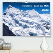 Himalaya - Dach der Welt (Premium, hochwertiger DIN A2 Wandkalender 2023, Kunstdruck in Hochglanz)