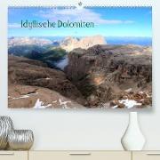 Idyllische Dolomiten (Premium, hochwertiger DIN A2 Wandkalender 2023, Kunstdruck in Hochglanz)