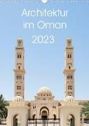 Architektur im Oman (Wandkalender 2023 DIN A3 hoch)