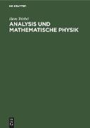 Analysis und mathematische Physik