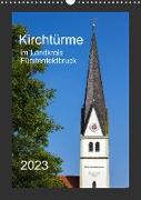 Kirchtürme im Landkreis Fürstenfeldbruck (Wandkalender 2023 DIN A3 hoch)
