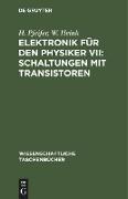 Elektronik für den Physiker VII: Schaltungen mit Transistoren