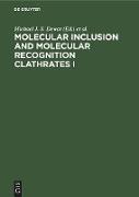 Molecular Inclusion and Molecular Recognition Clathrates I