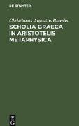 Scholia Graeca in Aristotelis Metaphysica