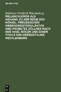 Melanchloros als Anhang zu der Reise des Königl. Preußischen Oberconsistorialraths und Probstes Zöllner nach der Insel Rügen und einem Theile des Herzogthums Mecklenburg