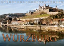 Würzburg - Besuchen - Erleben - Genießen (Tischkalender 2023 DIN A5 quer)