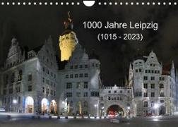 1000 Jahre Leipzig (1015 - 2023) (Wandkalender 2023 DIN A4 quer)