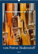 Musikinstrumente im Visier von Petrus Bodenstaff (Wandkalender 2023 DIN A3 hoch)