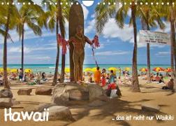 Hawaii ¿ das ist nicht nur Waikiki (Wandkalender 2023 DIN A4 quer)