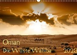 Oman - Die Wüste Wahiba (Wandkalender 2023 DIN A3 quer)