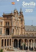 Sevilla, Plätze und Gassen 2023AT-Version (Wandkalender 2023 DIN A3 hoch)