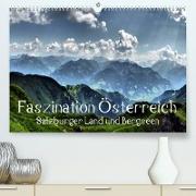 Faszination Österreich - Salzburger Land und Bergseen (Premium, hochwertiger DIN A2 Wandkalender 2023, Kunstdruck in Hochglanz)