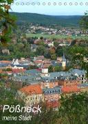 Pößneck - meine Stadt (Tischkalender 2023 DIN A5 hoch)