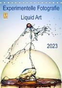 Experimentelle Fotografie Liquid Art (Tischkalender 2023 DIN A5 hoch)