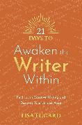 21 Days to Awaken the Writer Within