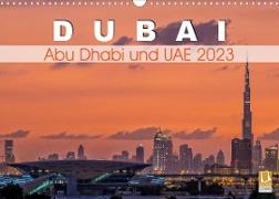 Dubai, Abu Dhabi und UAE 2023 (Wandkalender 2023 DIN A3 quer)