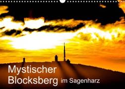 Mystischer Blocksberg im Sagenharz (Wandkalender 2023 DIN A3 quer)