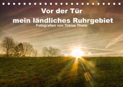 Vor der Tür mein ländliches Ruhrgebiet (Tischkalender 2023 DIN A5 quer)