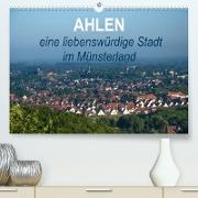Ahlen eine liebenswürdige Stadt im Münsterland (Premium, hochwertiger DIN A2 Wandkalender 2023, Kunstdruck in Hochglanz)