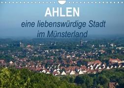 Ahlen eine liebenswürdige Stadt im Münsterland (Wandkalender 2023 DIN A4 quer)