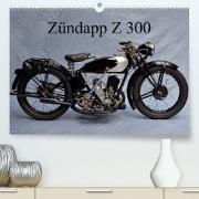 Zündapp Z 300 (Premium, hochwertiger DIN A2 Wandkalender 2023, Kunstdruck in Hochglanz)