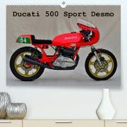 Ducati 500 Sport Desmo (Premium, hochwertiger DIN A2 Wandkalender 2023, Kunstdruck in Hochglanz)