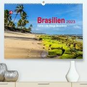 Brasilien 2023 Bahia - die Wiege Brasiliens (Premium, hochwertiger DIN A2 Wandkalender 2023, Kunstdruck in Hochglanz)