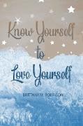 Know Yourself to Love Yourself