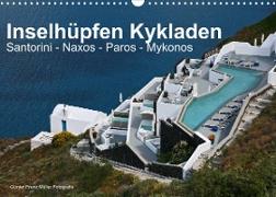 Inselhüpfen Kykladen Santorini - Naxos - Paros - Mykonos (Wandkalender 2023 DIN A3 quer)