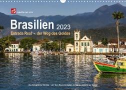 Brasilien 2023 Estrada Real - der Weg des Goldes (Wandkalender 2023 DIN A3 quer)
