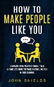 How to Make People Like You