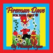 Fireman Dave --- For Boys Only ®