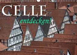 CELLE entdecken (Wandkalender 2023 DIN A3 quer)