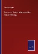 Sermons of Theism, Atheism and the Popular Theology