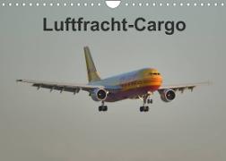 Luftfracht-Cargo (Wandkalender 2023 DIN A4 quer)
