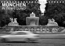 München in Bewegung (Tischkalender 2023 DIN A5 quer)