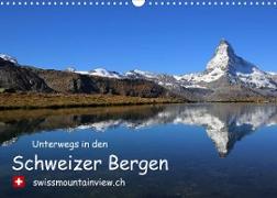 Unterwegs in den Schweizer Bergen - swissmountainview.chCH-Version (Wandkalender 2023 DIN A3 quer)