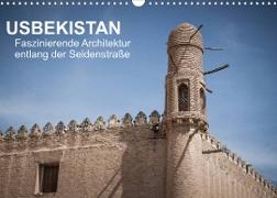 Usbekistan - Faszinierende Architektur entlang der Seidenstraße (Wandkalender 2023 DIN A3 quer)
